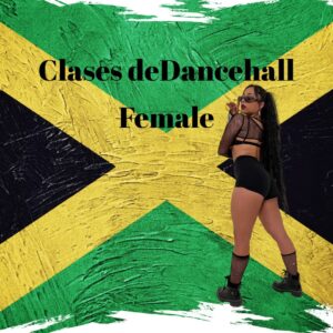 Clases de Dancehall Female